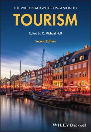 The Wiley Blackwell Companion to Tourism, Second E dition de C. Hall