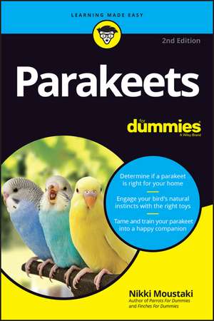 Parakeets For Dummies, 2nd Edition de N Moustaki