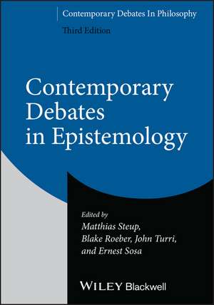 Contemporary Debates in Epistemology, Third Edition de Roeber