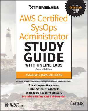 AWS Certified SysOps Administrator Study Guide with Online Labs – Associate SOA–C01 de B McLaughlin