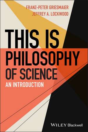 This is Philosophy of Science – An Introduction de F Griesmaier