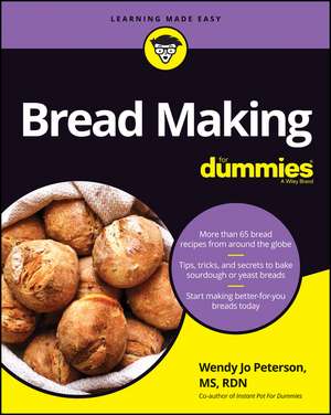 Bread Making For Dummies de WJ Peterson