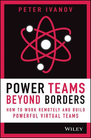 Power Teams Beyond Borders de Peter Ivanov