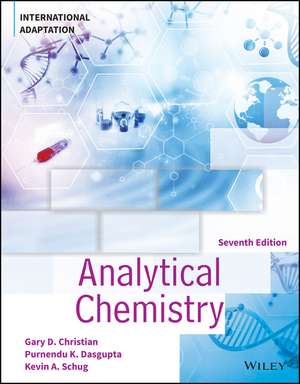 Analytical Chemistry, Seventh Edition International Adaptationl Adaptation de Christian