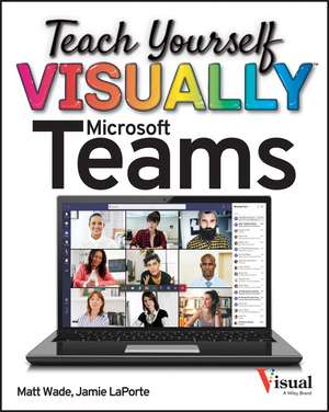 Wade, M: Teach Yourself Visually Microsoft Teams