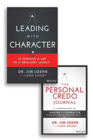 Leading with Character – 10 Minutes a Day to a Brilliant Legacy Set de JE Loehr