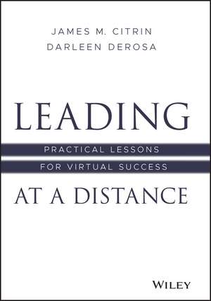 Leading at a Distance – Practical Lessons for Virtual Success de JM Citrin