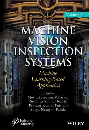 Machine Vision Inspection Systems, Machine Learning-Based Approaches de Muthukumaran Malarvel