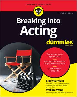 Breaking Into Acting For Dummies, 2nd Edition de L Garrison