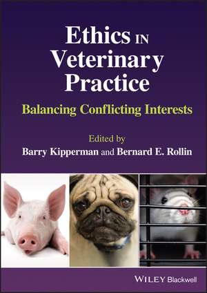 Ethics in Veterinary Practice – Balancing Conflicting Interests de B Kipperman