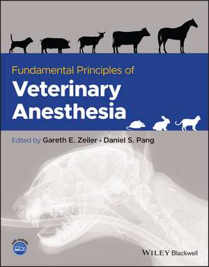 Fundamental Principles of Veterinary Anesthesia de Gareth E. Zeiler