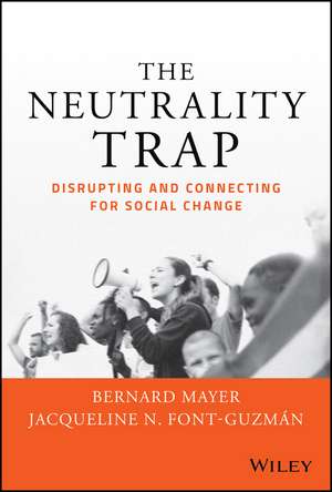 The Neutrality Trap de Bernard S Mayer