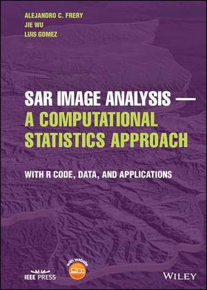 Sar Image Analysis - A Computational Statistics Approach de Alejandro C Frery