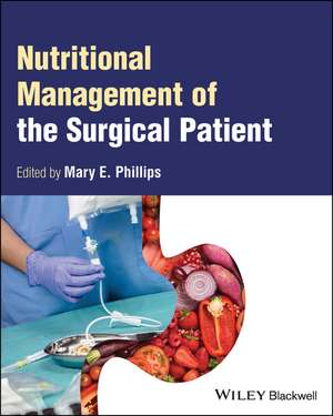 Nutritional Management of the Surgical Patient de ME Phillips