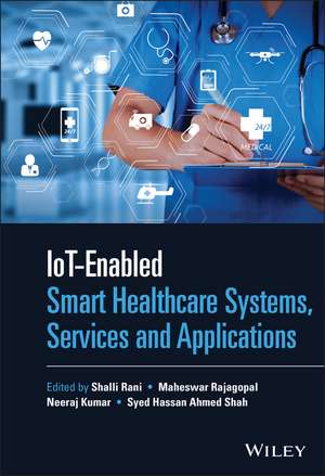 IoT–enabled Smart Healthcare Systems, Services and Applications de S Rani