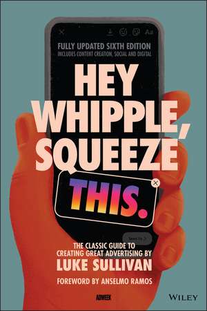 Hey Whipple, Squeeze This de Luke Sullivan