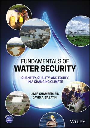 Title Landing Page to Accompany Fundamentals of Water Security – Quantity, Quality, and Equity in a Changing Climate de JF Chamberlain