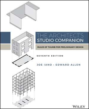 The Architect′s Studio Companion: Rules of Thumb f or Preliminary Design de J Iano