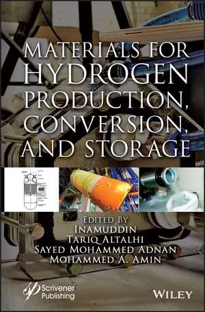 Materials for Hydrogen Production, Conversion, and Storage de Inamuddin