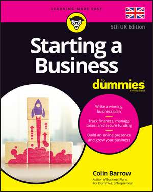 Starting a Business For Dummies, 5th UK Edition de C Barrow