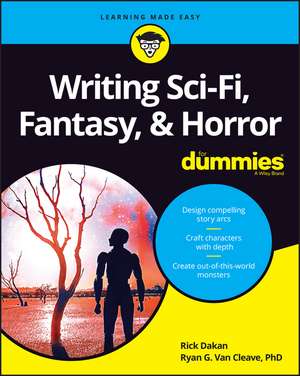 Writing Sci–Fi, Fantasy, & Horror For Dummies de R Dakan