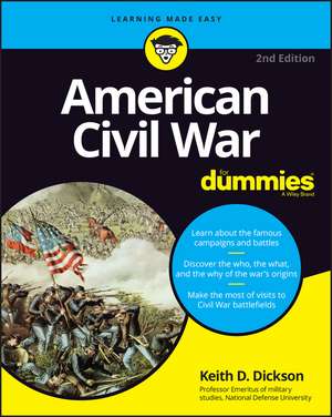 American Civil War For Dummies, 2nd Edition de KD Dickson