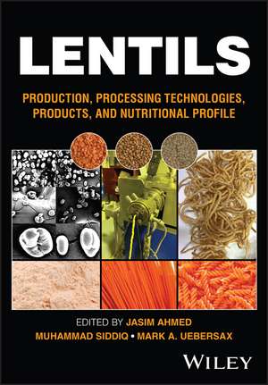 Lentils – Production, Processing Technologies, Products, and Nutritional Profile de J Ahmed