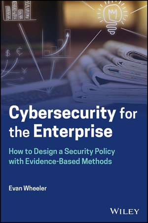 Cybersecurity for the Enterprise de Evan L. Wheeler