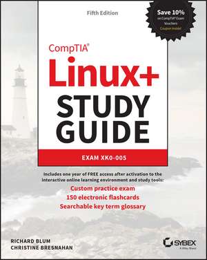 CompTIA Linux+ Study Guide: Exam XK0–005 de Richard Blum