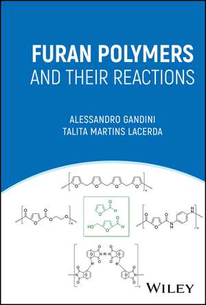 Furan Polymers and their Reactions de A Gandini