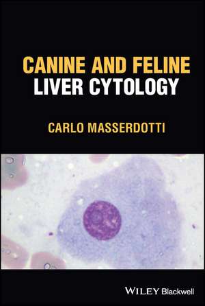 Canine and Feline Liver Cytology de C Masserdotti