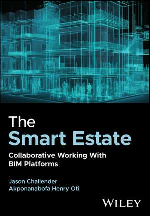 The Smart Estate: Collaborative working with BIM p latforms de Challender