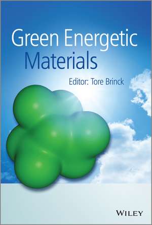 Green Energetic Materials de T Brinck