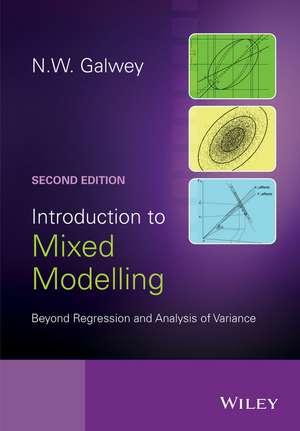 Introduction to Mixed Modelling – Beyond Regression and Analysis of Variance 2e de NW Galwey