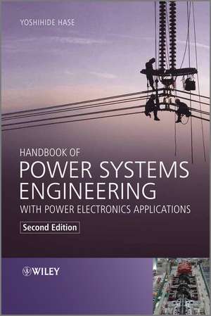 Handbook of Power Systems Engineering with Power Electronics Applications de Yoshihide Hase
