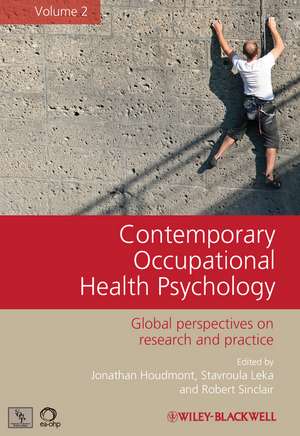 Contemporary Occupational Health Psychology – Global Perspectives on Research and Practice V2 de J Houdmont