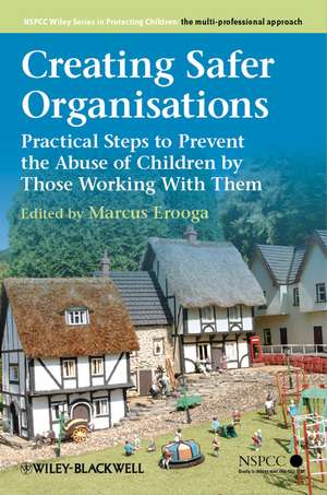 Creating Safer Organisations de Marcus Erooga