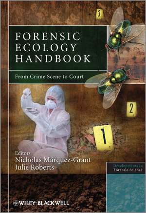 Forensic Ecology Handbook – From Crime Scene to Court de NNM Márquez–Grant