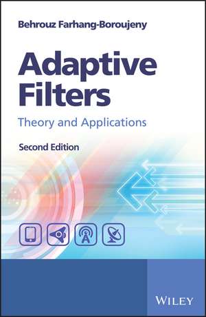 Adaptive Filters – Theory and Applications 2e de B Farhang–Borouje