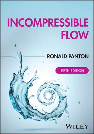 Incompressible Flow, Fifth Edition de RL Panton