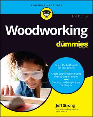 Woodworking For Dummies, 2nd Edition de J Strong