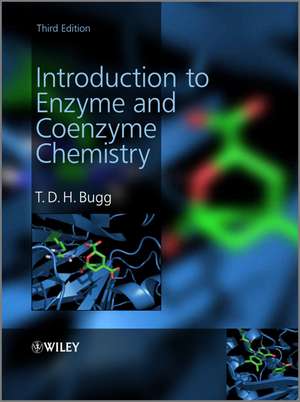 Introduction to Enzyme and Coenzyme Chemistry 3e de TDH Bugg