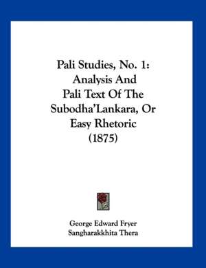 Pali Studies, No. 1 de George Edward Fryer