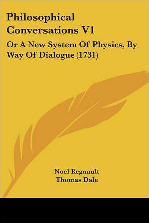 Philosophical Conversations V1 de Noel Regnault