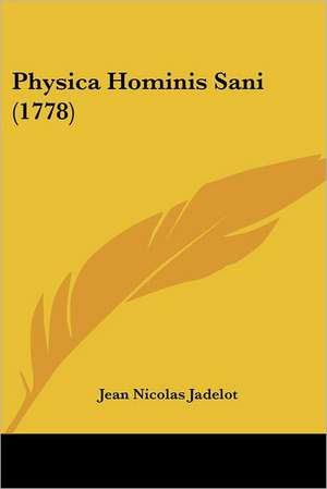 Physica Hominis Sani (1778) de Jean Nicolas Jadelot