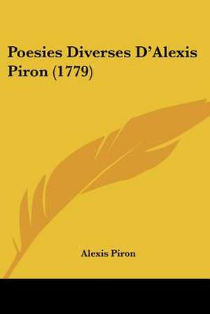 Poesies Diverses D'Alexis Piron (1779) de Alexis Piron