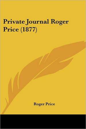 Private Journal Roger Price (1877) de Roger Price