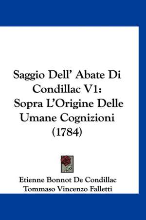 Saggio Dell' Abate Di Condillac V1 de Etienne Bonnot De Condillac