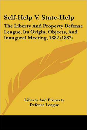 Self-Help V. State-Help de Liberty And Property Defense League