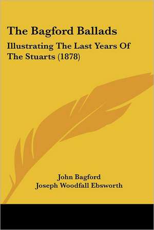 The Bagford Ballads de John Bagford